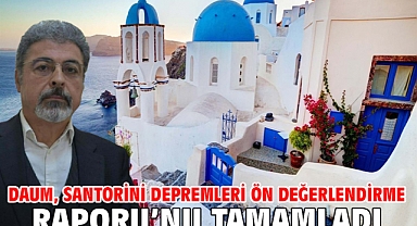 DAUM, Santorini Depremleri Ön Değerlendirme Raporu'nu tamamladı
