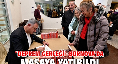 “Deprem Gerçeği” Bornova’da masaya yatırıldı