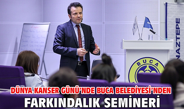 Dünya Kanser Günü’nde Buca Belediyesi’nden farkındalık semineri