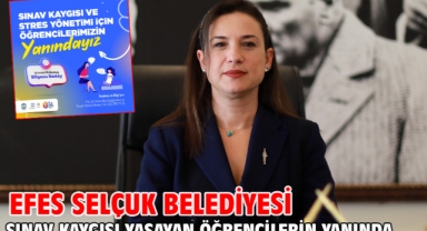 Efes Selçuk Belediyesi sınav kaygısı yaşayan öğrencilerin yanında