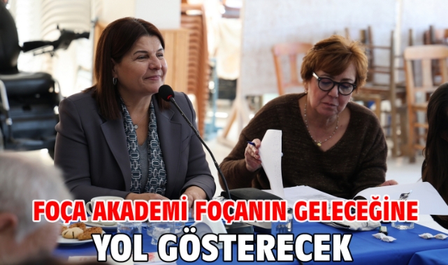 FOÇA AKADEMİ FOÇANIN GELECEĞİNE YOL GÖSTERECEK