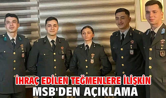 ihraç edilen teğmenlere ilişkin MSB'den açıklama