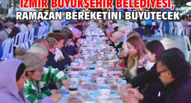 İzmir Büyükşehir Belediyesi, Ramazan bereketini büyütecek