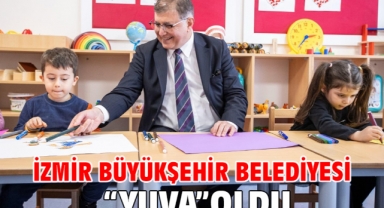 İzmir Büyükşehir Belediyesi “yuva” oldu