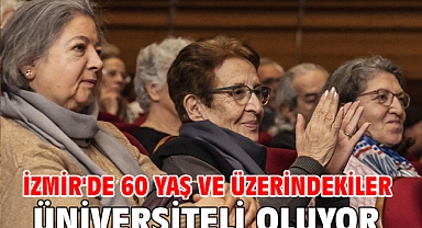 İzmir'de 60 yaş ve üzerindekiler üniversiteli oluyor