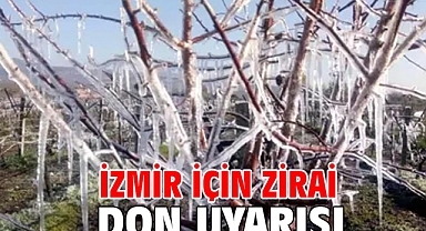 İzmir için zirai don uyarısı