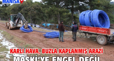 Karlı hava, buzla kaplanmış arazi MASKİ’ye engel değil