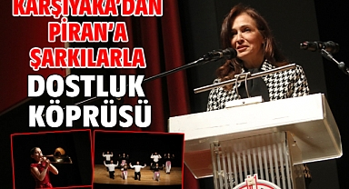 Karşıyaka'dan Piran'a şarkılarla dostluk köprüsü!