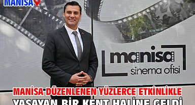 Manisa Düzenlenen Yüzlerce Etkinlikle Yaşayan Bir Kent Haline Geldi
