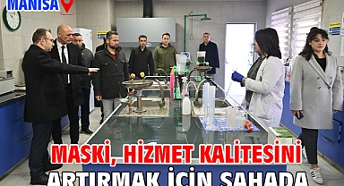 MASKİ, hizmet kalitesini artırmak için sahada