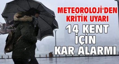 Meteoroloji'den kritik uyarı 14 kent için kar alarmı