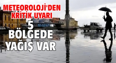 Meteoroloji'den saatli kritik uyarı! 5 bölgede yağış var!