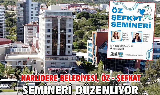 Narlıdere Belediyesi, Öz - Şefkat Semineri Düzenliyor
