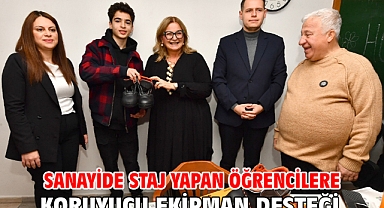 Sanayide staj yapan öğrencilere koruyucu ekipman desteği