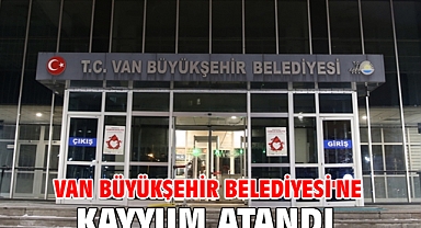 Van Büyükşehir Belediyesi'ne kayyum atandı