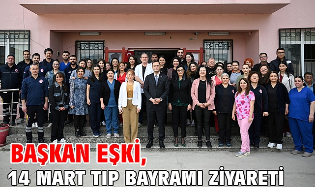 Başkan Eşki, 14 Mart Tıp Bayramı ziyareti