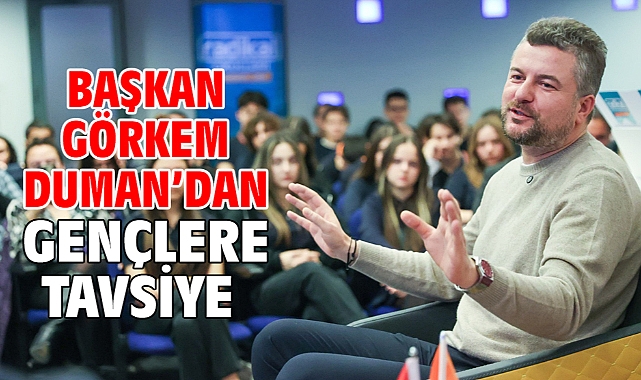 Başkan Görkem Duman’dan gençlere tavsiye
