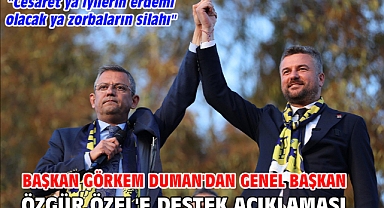 Başkan Görkem Duman'dan Genel Başkan Özgür Özel'e destek açıklaması