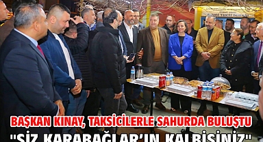 Başkan Kınay, taksicilerle sahurda buluştu