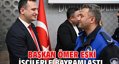 Başkan Ömer Eşki işçilerle bayramlaştı