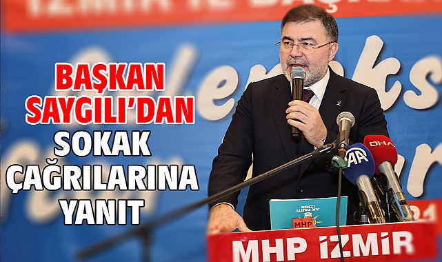 Başkan Saygılı’dan sokak çağrılarına yanıt