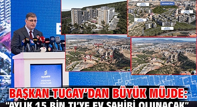 Başkan Tugay'dan Büyük Müjde: