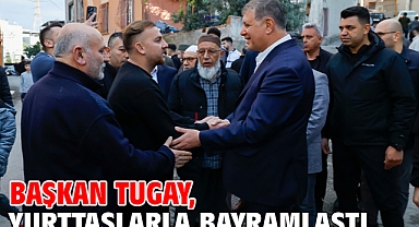Başkan Tugay, yurttaşlarla bayramlaştı