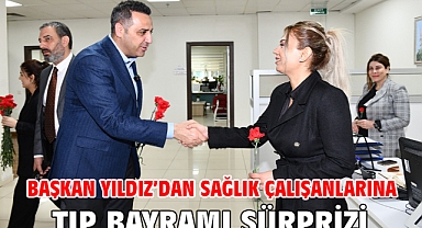 Başkan Yıldız’dan Sağlık Çalışanlarına Tıp Bayramı Sürprizi
