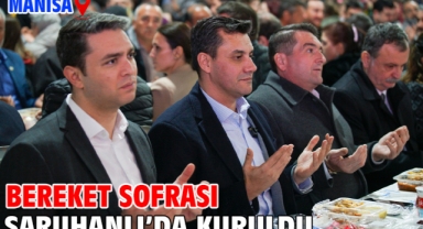 Bereket Sofrası Saruhanlı’da Kuruldu