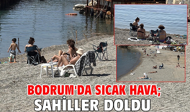 Bodrum'da sıcak hava; sahiller doldu