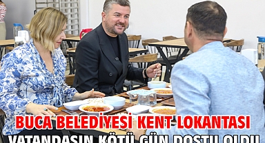 Buca Belediyesi Kent Lokantası vatandaşın kötü gün dostu oldu