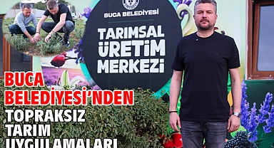 Buca Belediyesi’nden topraksız tarım uygulamaları