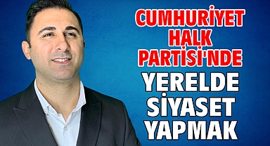 Cumhuriyet Halk Partisi'nde Yerelde Siyaset Yapmak