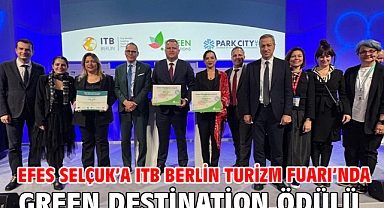Efes Selçuk’a ITB Berlin Turizm Fuarı’nda Green Destination ödülü