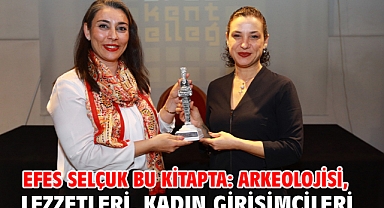 Efes Selçuk bu kitapta: arkeolojisi, lezzetleri, kadın girişimcileri
