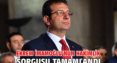 Ekrem İmamoğlu’nun hakimlik sorgusu tamamlandı