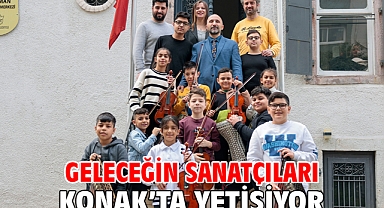 Geleceğin sanatçıları Konak'ta yetişiyor