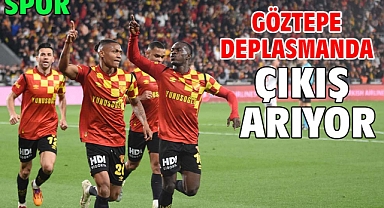 Göztepe deplasmanda çıkış arıyor