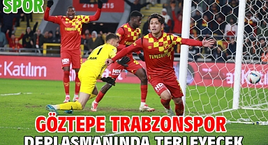 Göztepe Trabzonspor deplasmanında terleyecek