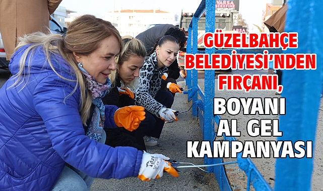 Güzelbahçe Belediyesi’nden Fırçanı, Boyanı Al Gel Kampanyası