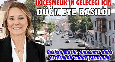 İkiçeşmelik’in geleceği için düğmeye basıldı