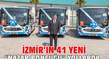 İzmir’in 41 yeni “nazar boncuğu” yollarda