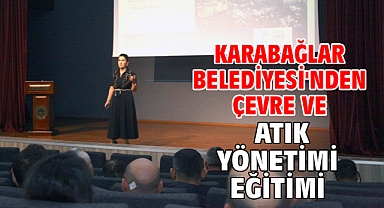Karabağlar Belediyesi'nden Çevre ve Atık Yönetimi Eğitimi