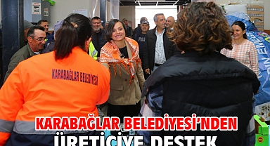 Karabağlar Belediyesi’nden Üreticiye Destek