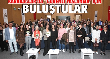 Karabağlar'da “Güvenli Yaşlanma” İçin Buluştular