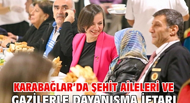 Karabağlar’da Şehit Aileleri ve Gazilerle Dayanışma İftarı