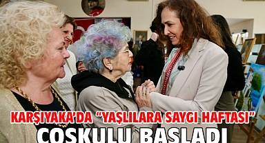 Karşıyaka’da “Yaşlılara Saygı Haftası” coşkulu başladı