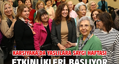 Karşıyaka’da Yaşlılara Saygı Haftası etkinlikleri başlıyor