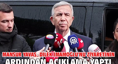Mansur Yavaş, Dilek İmamoğlu'nu ziyaretinin ardından açıklama yaptı