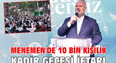 Menemen'de 10 bin kişilik Kadir Gecesi iftarı